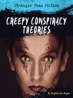 Creepy Conspiracy Theories